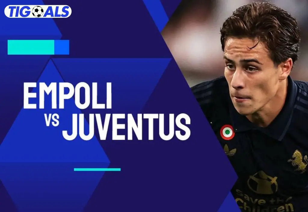 Jadwal Pertandingan Juventus VS Empoli - Siapakah Tim yang Akan Mendominasi?