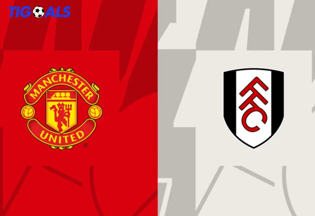 Manchester United vs Fulham - Liga Inggris Pertarungan Sengit di Old Trafford