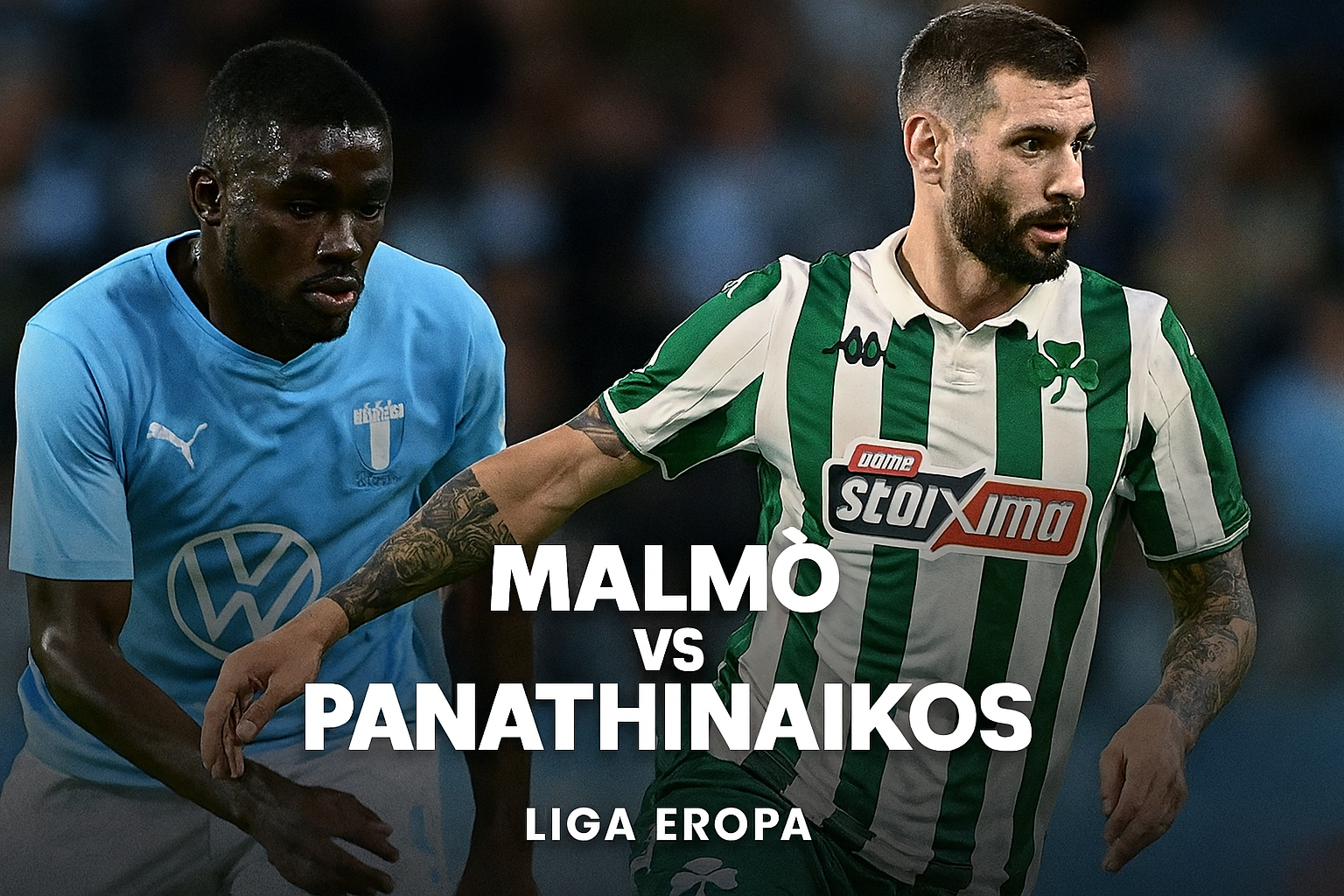 Streaming Malmo vs Panathinaikos Liga Eropa di Tigoals x Jalalive - Duel Se...