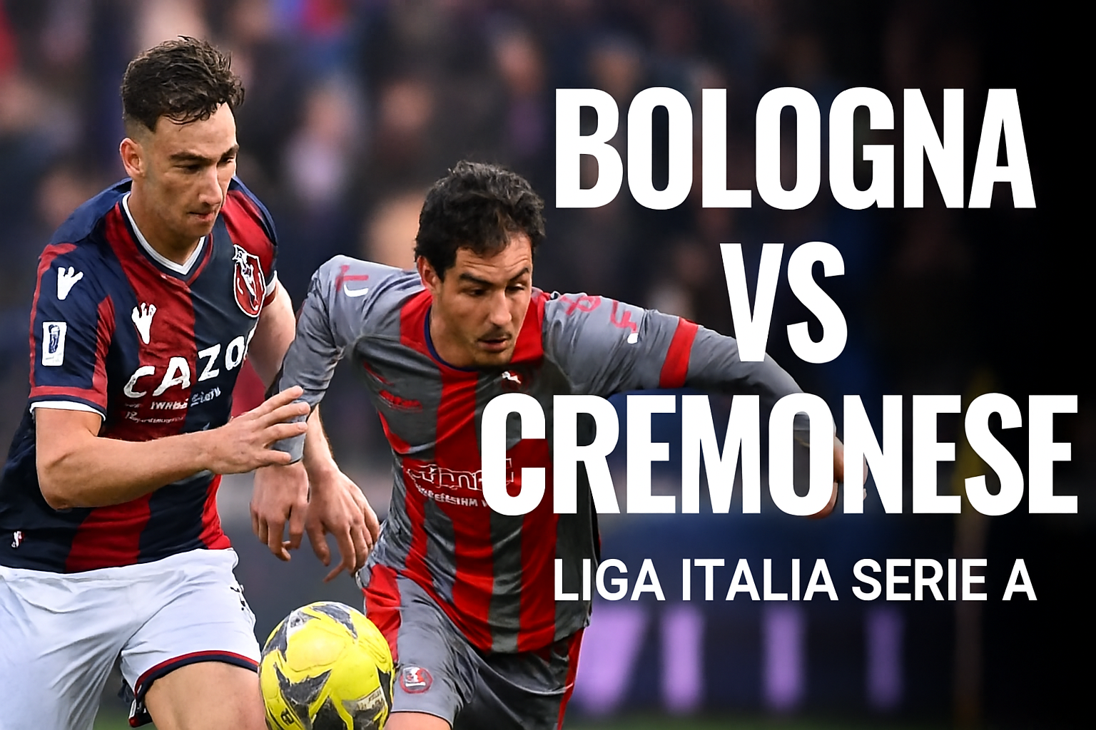 Bologna vs Cremonese: Prediksi Bola Akurat & Analisis Taktik Update di Tigoals
