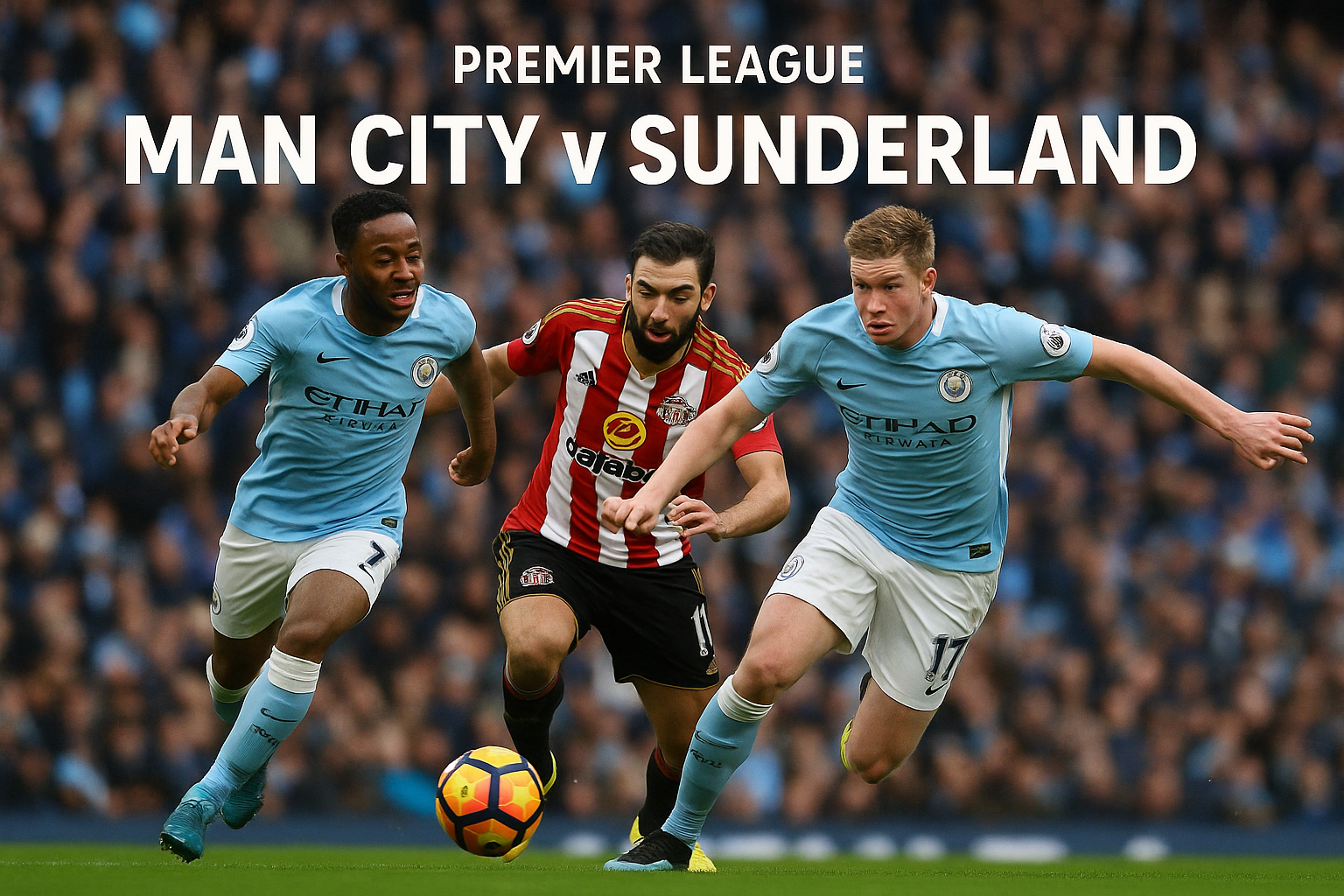 Tigoals: Prediksi dan Link Live Man City vs Sunderland Liga Inggris Malam Ini