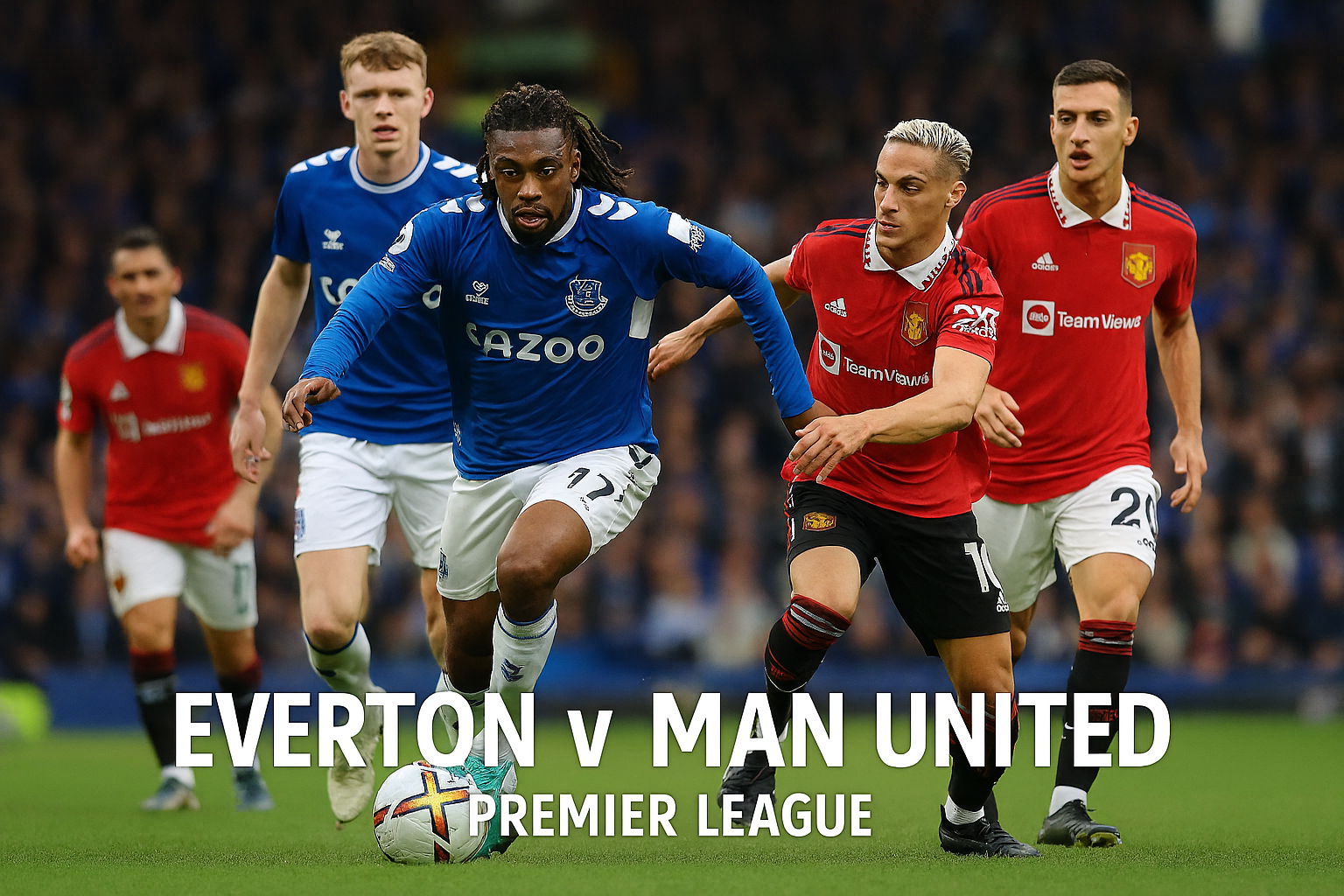Everton vs Man United Dini Hari Ini 03.00 WIB Liga Inggris Tersedia di Tigoals dengan Prediksi Skor - Duel Seru yang Menentukan Performa Kedua Tim