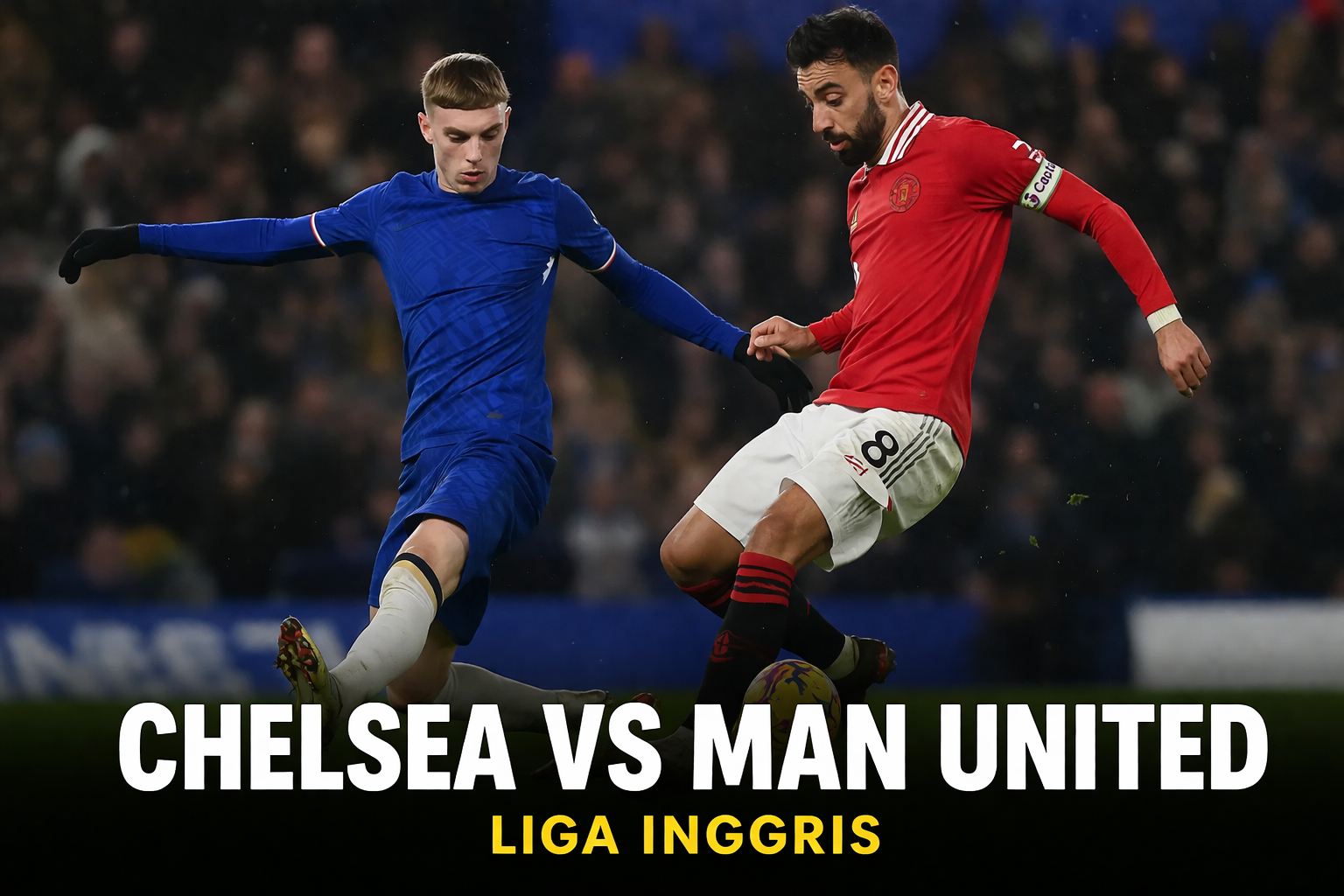 Tigoals Bahas Intensitas Tinggi Chelsea vs Man United Liga Inggris Dini Hari Ini Pukul 02.00 WIB - Duel Seru yang Penuh Gairah