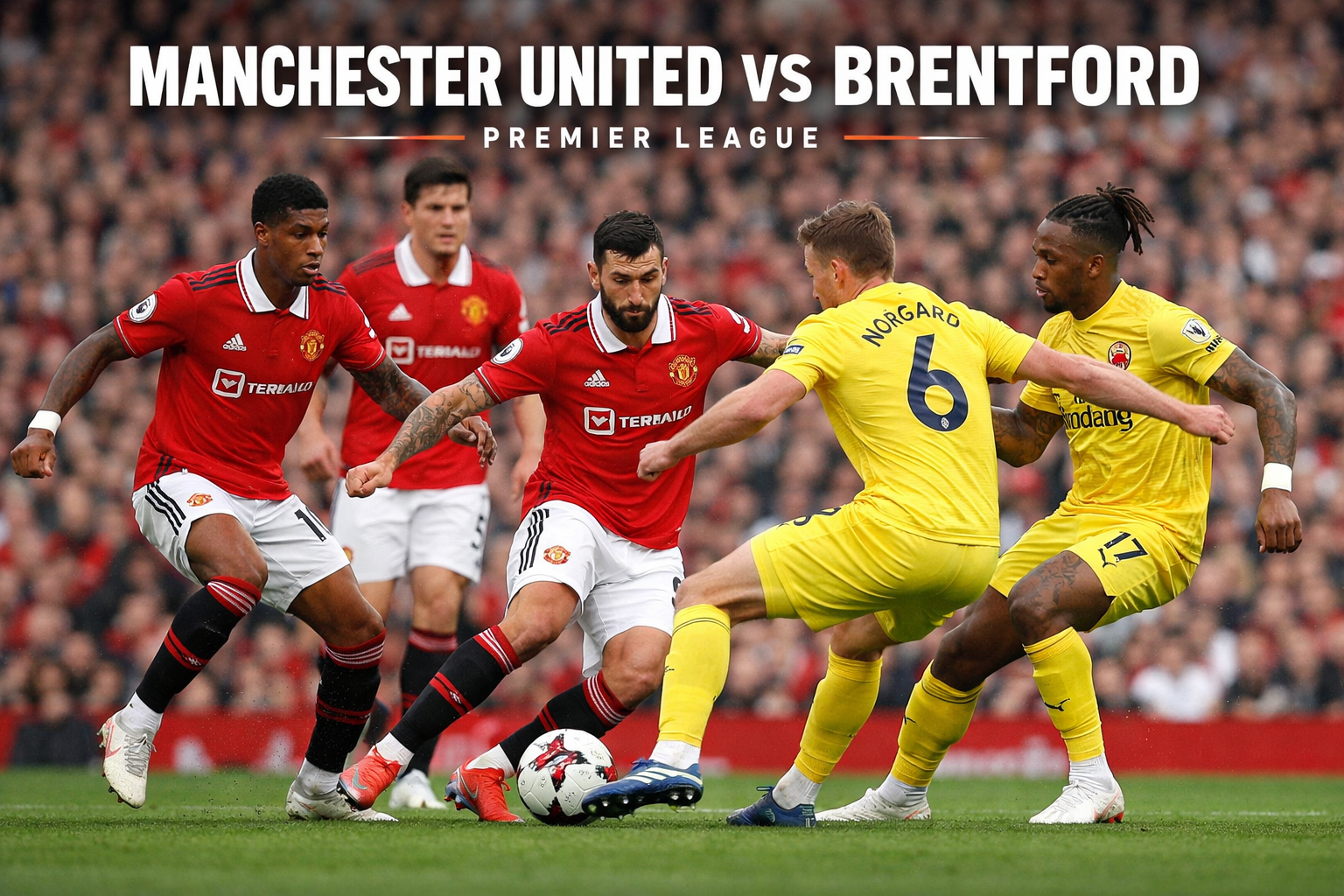 Tigoals Preview Pertandingan Man United vs Brentford Liga Inggris Dini Hari Ini Pukul 02.00 WIB