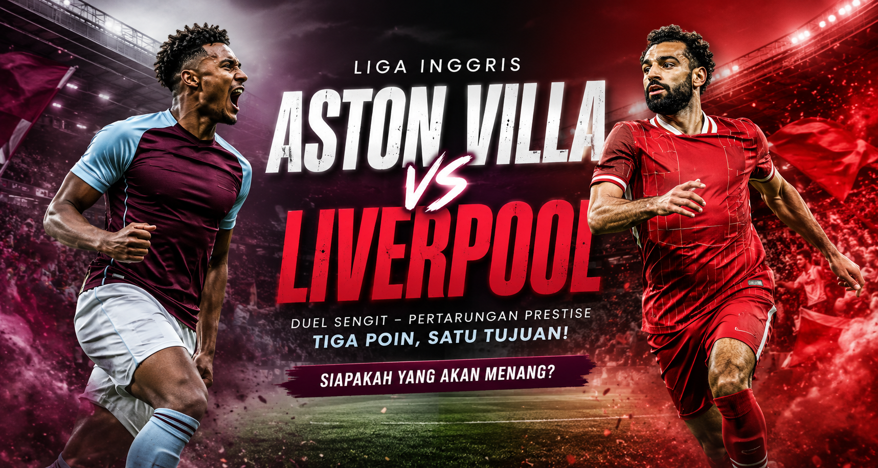 Tigoals Menilai Aston Villa vs Liverpool Dini Hari Ini Bisa Menghasilkan Duel Terbuka akibat Ambisi Besar Kedua Tim yang Sulit Ditahan