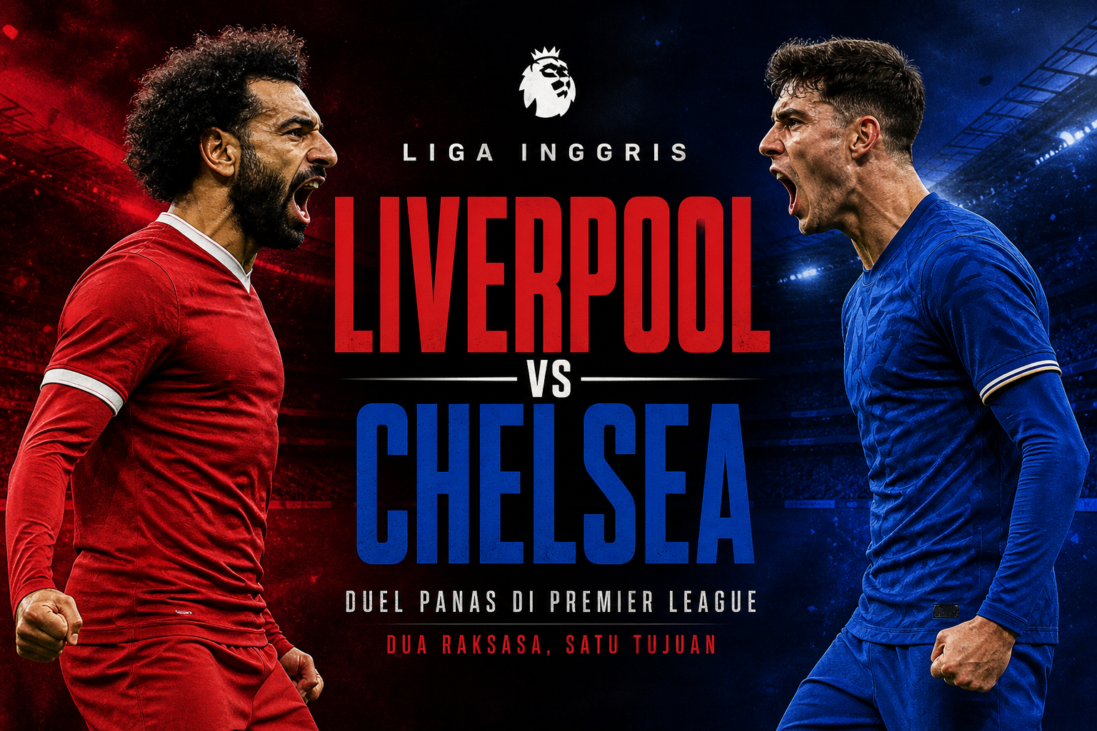 Tigoals Sajikan Liverpool vs Chelsea Liga Inggris Sore Ini - Duel Sengit Dua Tim Besar Jam 18.30 WIB