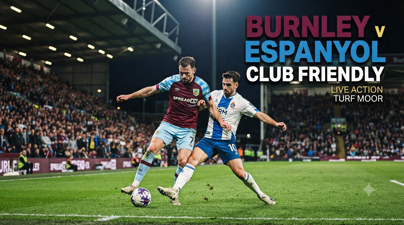 Burnley vs Espanyol Club Friendly Dini Hari Ini Pukul 01.45 WIB di Tigoals, Saksikan Informasi Lengkap Laga Persahabatan dan Kondisi Terkini Kedua Tim