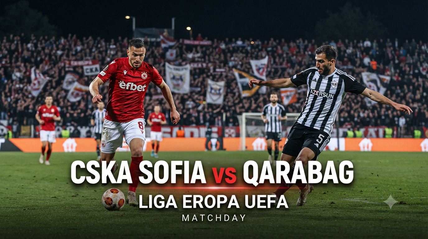 CSKA Sofia vs Qarabag Liga Eropa UEFA Dini Hari Ini Pukul 01.00 WIB, Laga Kualifikasi Sarat Gengsi Tersedia di Tigoals