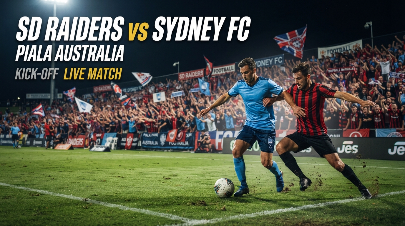 SD Raiders vs Sydney FC Piala Australia Sore Ini Pukul 16.30 WIB - Tigoals Sajikan Informasi Lengkap Pertandingan dan Persaingan Kedua Tim