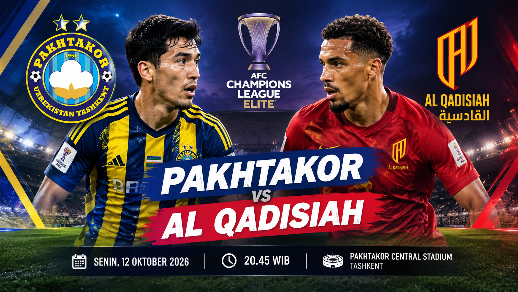 Pakhtakor vs Al Qadsiah Malam Ini Pukul 20.45 WIB, Tigoals Mengulas Pertarungan Penting di AFC Champions League Elite