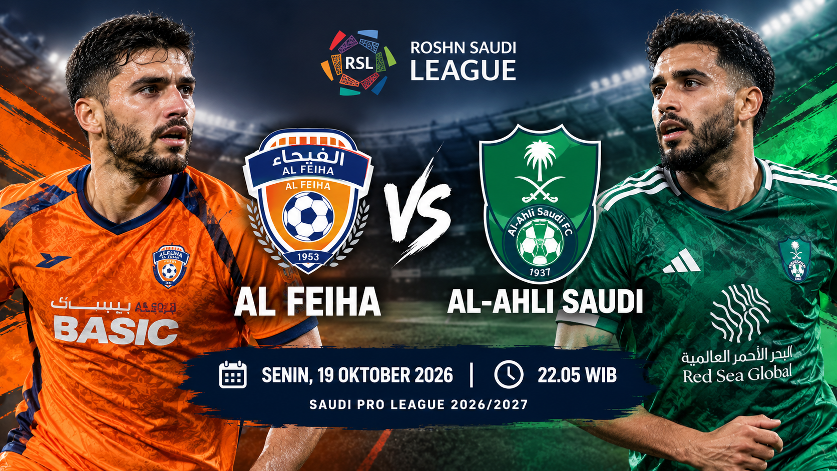 Al Feiha vs Al-Ahli Saudi Malam Ini Pukul 22.05 WIB, Tigoals Angkat Persaingan Penting di Liga Saudi